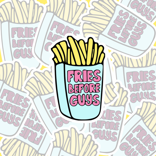 STICKER FRIES BEFORE GUYS